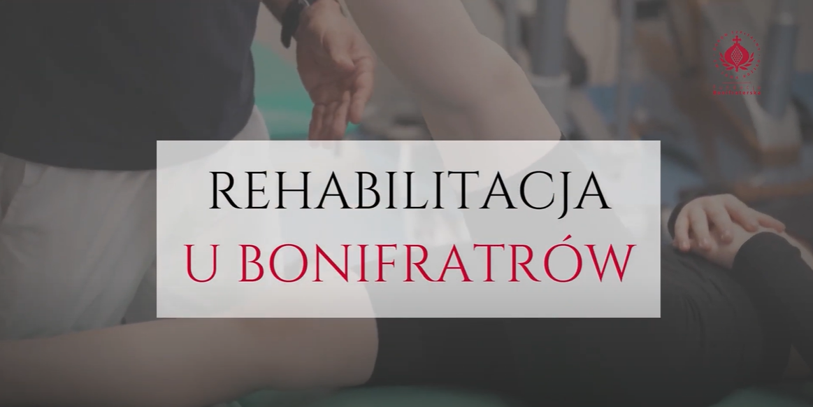 Rehabilitacja u Bonifratrów